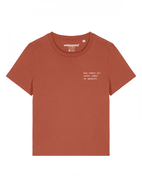 Foto van product Watapparel Shirt 'Das Haben Wir Schon Immer So Gemacht' kastanjebruin / wit