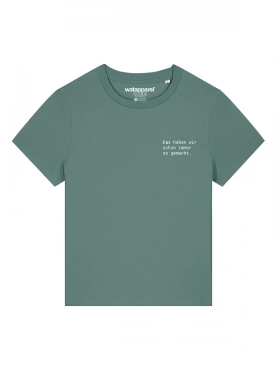 Foto van product Watapparel Shirt 'Das Haben Wir Schon Immer So Gemacht' smaragd / wit