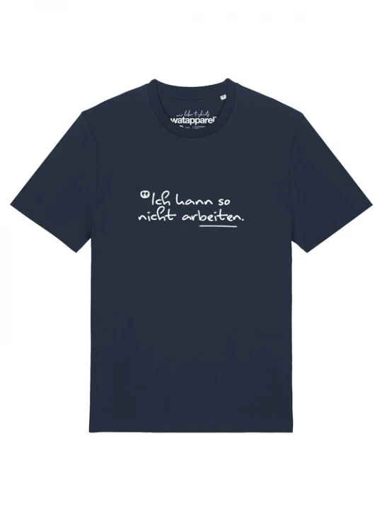 Foto van product Watapparel Shirt 'Ich Kann So Nicht Arbeiten' donkerblauw / wit