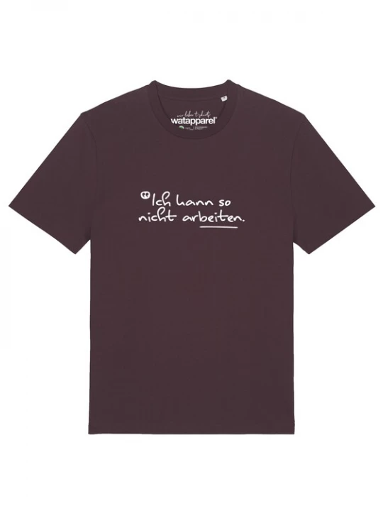 Foto van product Watapparel Shirt 'Ich Kann So Nicht Arbeiten' donkerrood / wit