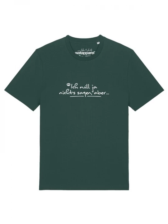 Foto van product Watapparel Shirt 'Ich will ja nichts sagen aber' donkergroen / wit
