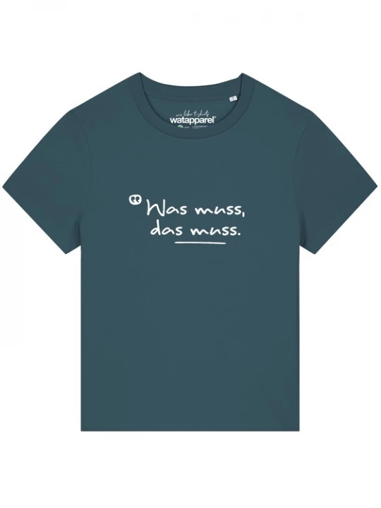 Foto van product Watapparel Shirt 'Was muss das muss' petrol / wit