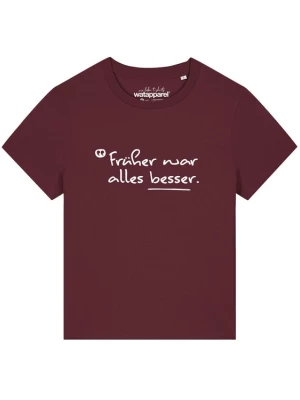 Foto van product Watapparel Shirt 'Früher War Alles Besser' bordeaux / wit